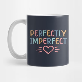 Perfectly Imperfect | Self Love Quote Mug